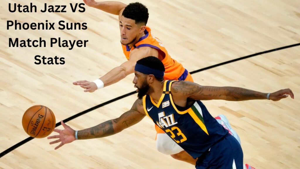 Spotlight Of Utah Jazz VS Phoenix Suns Match Player Stats