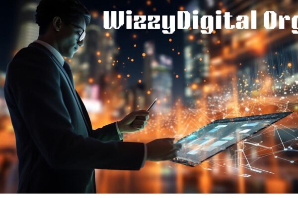 Exploring The Digital Landscape With WizzyDigital Org