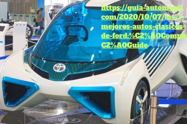 https://guia-automovil.com/2020/10/07/los-3-mejores-autos-clasicos-de-ford/: Complete Guide