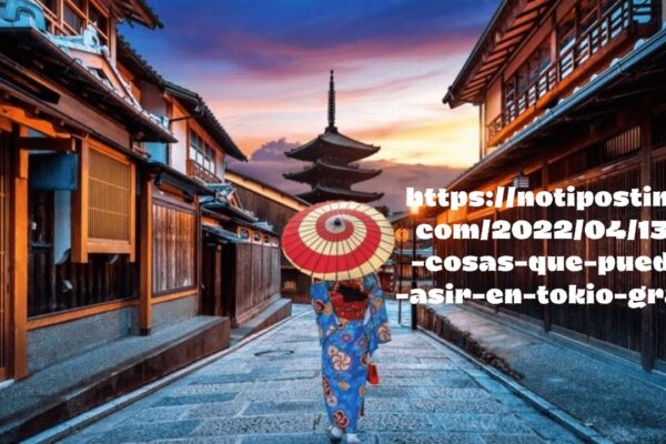 https://notipostingt.com/2022/04/13/6-cosas-que-puedes-asir-en-tokio-gratis: Complete Review