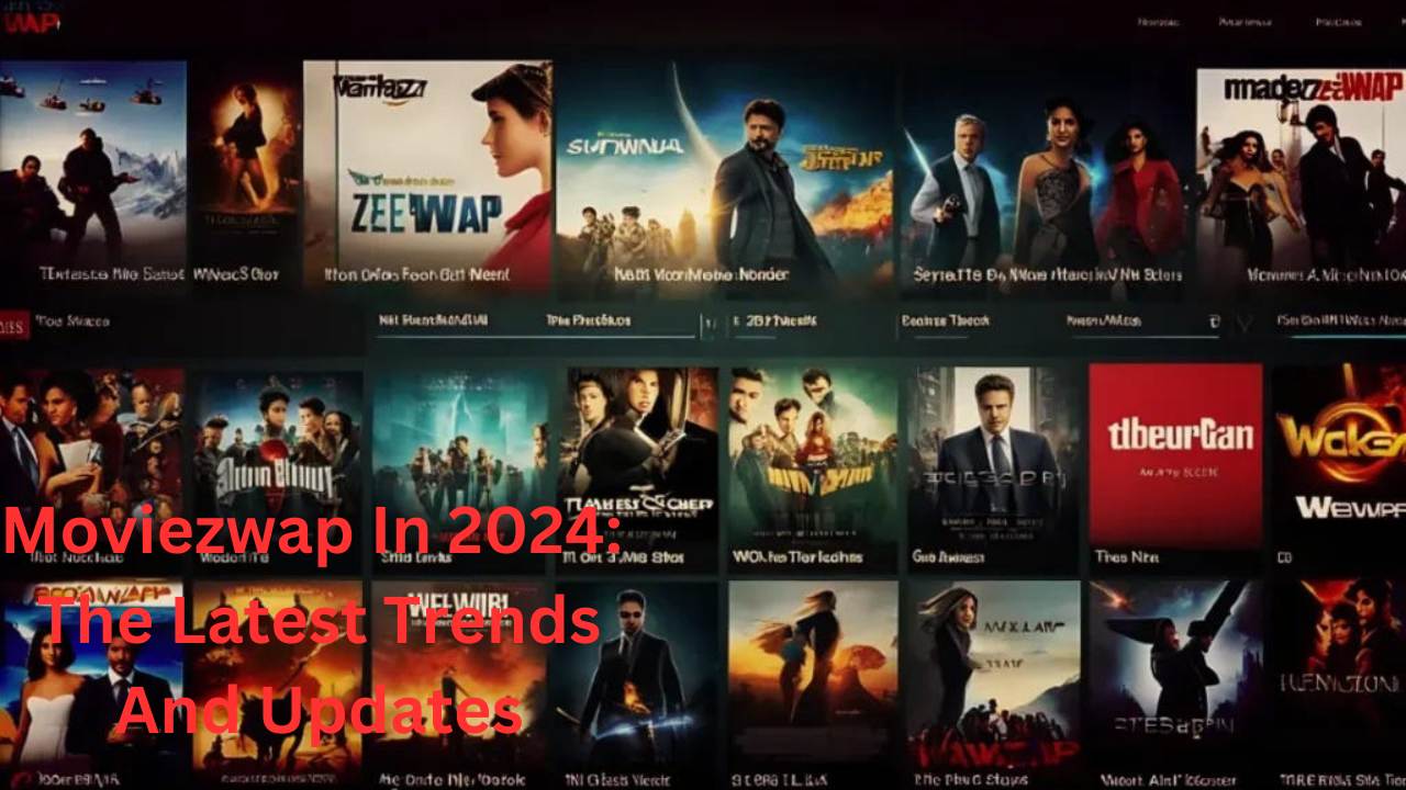 Moviezwap In 2024: The Latest Trends And Updates