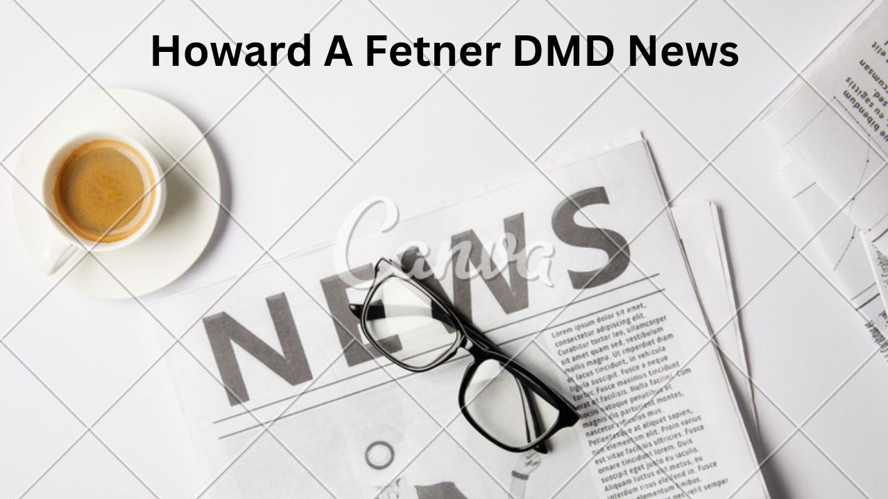 Spotlight Howard A Fetner DMD News