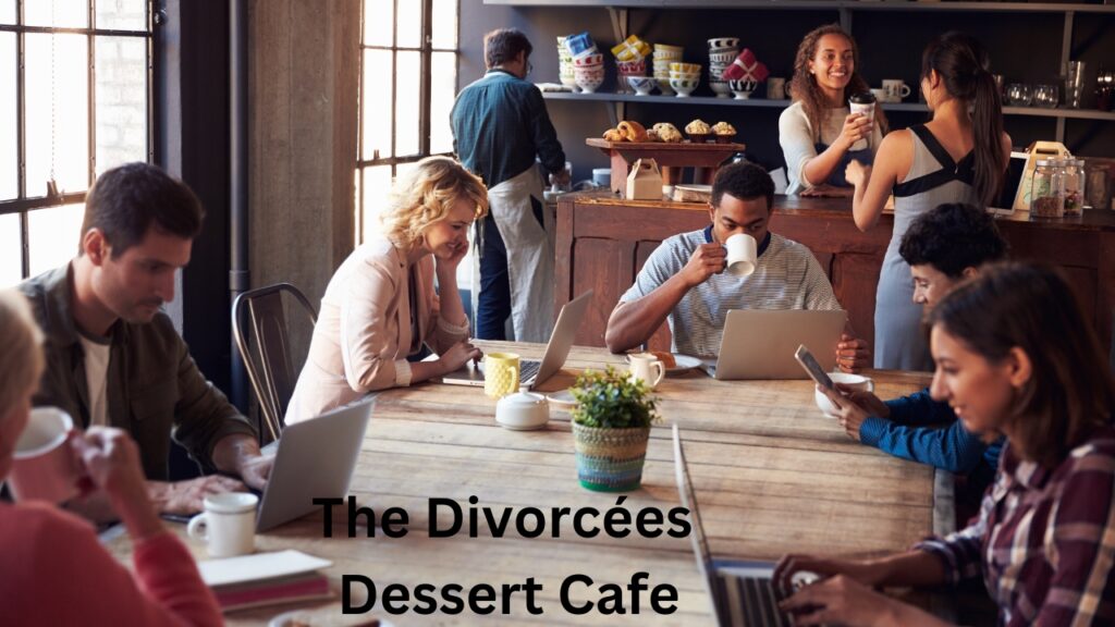 A Journey Through The Divorcées Dessert Cafe