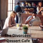 A Journey Through The Divorcées Dessert Cafe