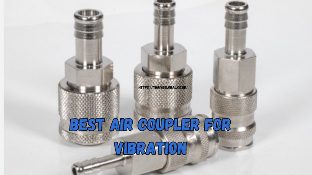 best air coupler for vibration