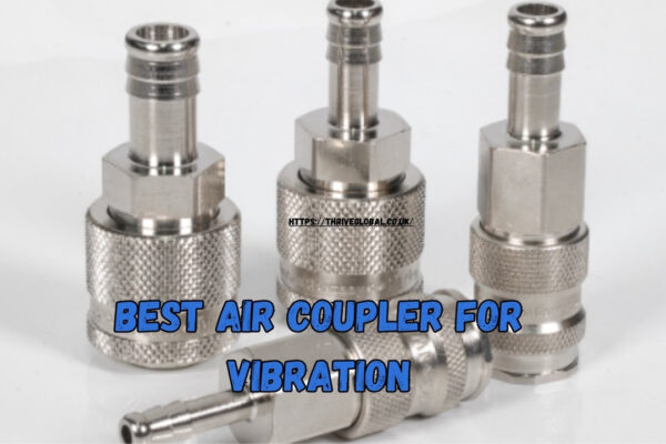 best air coupler for vibration