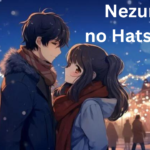 Nezumi no Hatsukoi: The Journey of Young Love