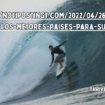 https://notipostingt.com/2022/04/26/cuales-son-los-mejores-paises-para-surfear