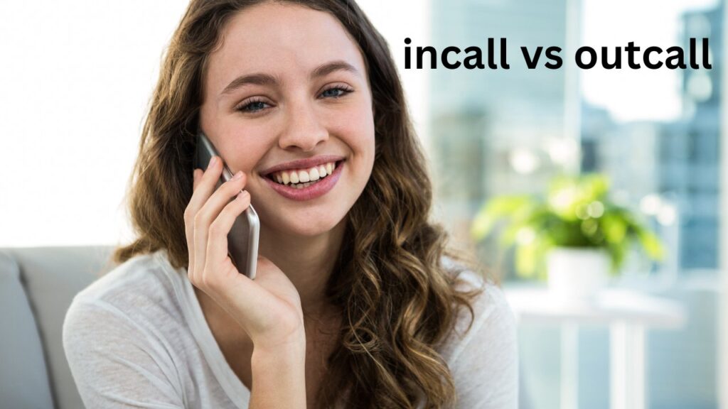 incall vs outcall