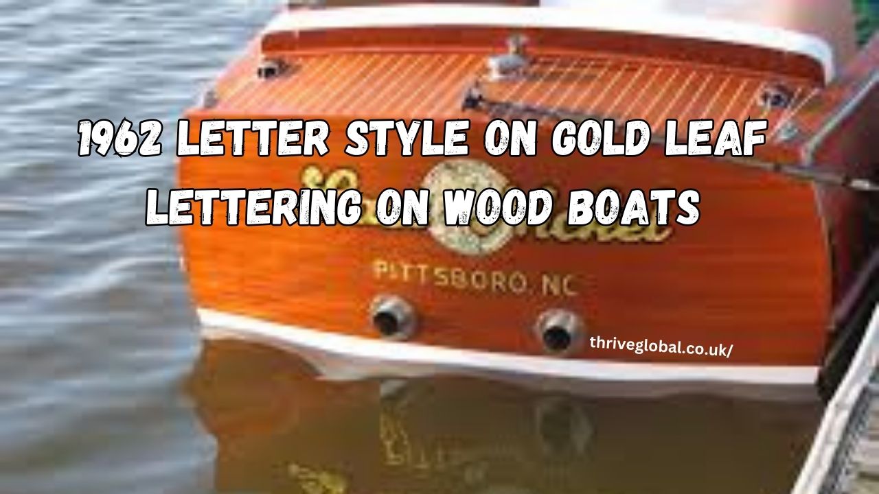 1962 letter style on gold leaf lettering on wood boats