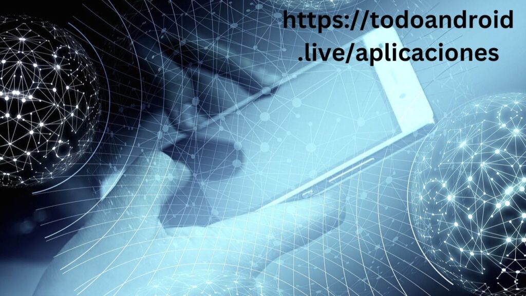 https://todoandroid.live/aplicaciones: Essential Information