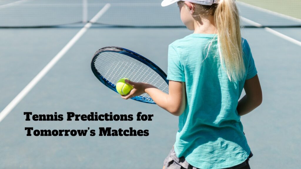 Stay Ahead with Accurate Tennis Predictions for Tomorrow’s Matches, these predictions are an invaluable resource, and connect with the game