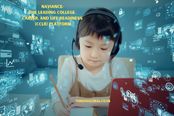 Naviance: The Leading College, Career, and Life Readiness (CCLR) Platform