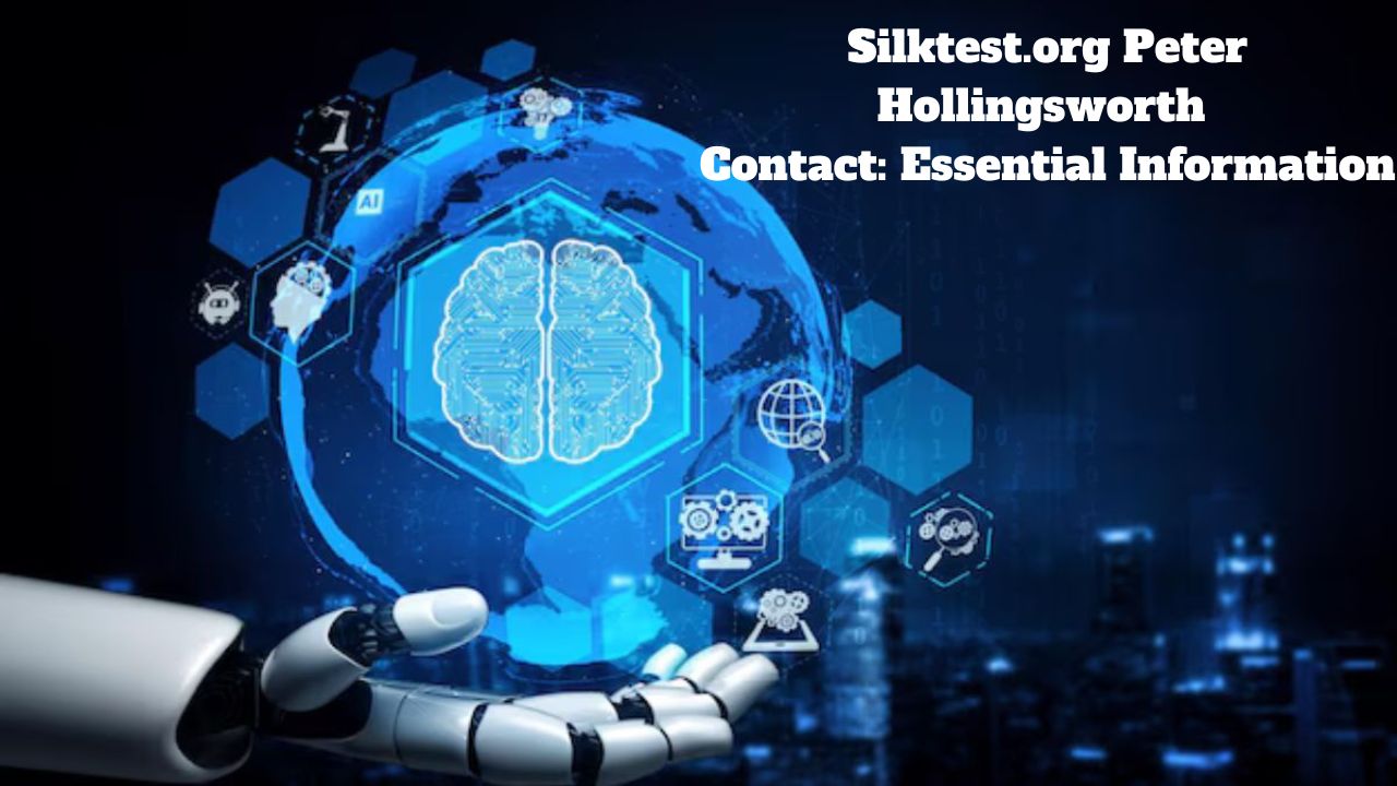 Silktest.org Peter Hollingsworth Contact: Essential Information