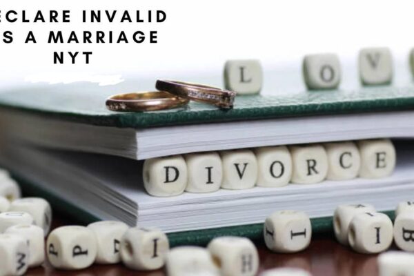 Declare Invalid As A Marriage Nyt: All You Need To Know