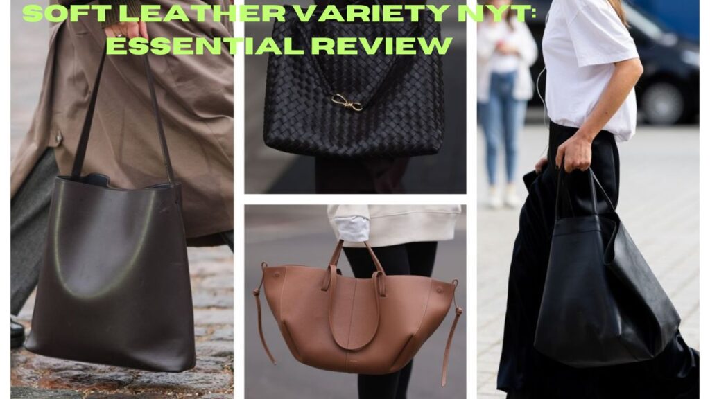 Soft Leather Variety NYT: Essential Review