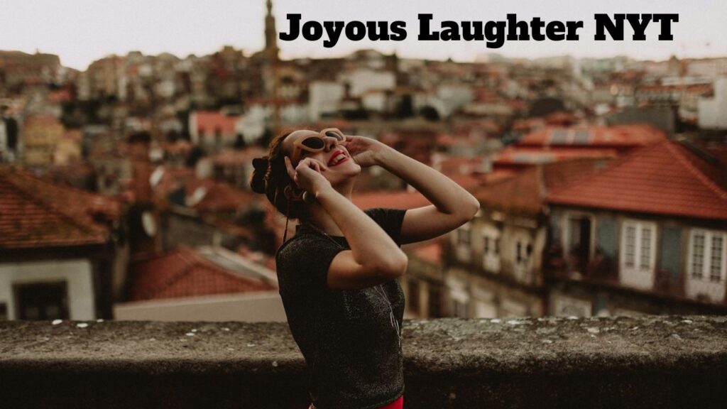 Joyous Laughter NYT: All You Need To Know