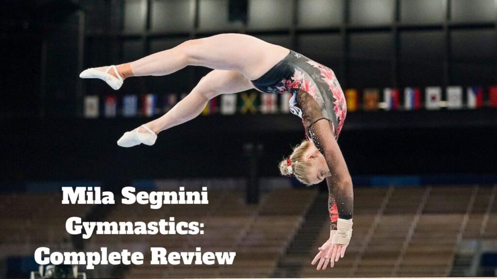 Mila Segnini Gymnastics: Complete Review