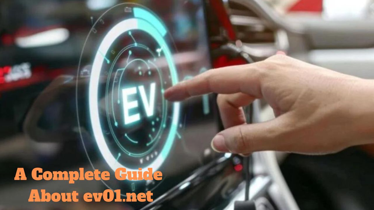 A Complete Guide About ev01.net