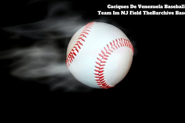 Caciques De Venezuela Baseball Team Im NJ Field TheBarchive Baseball