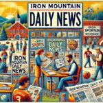 Iron Mountain Daily News: Complete Review