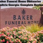 Baker Funeral Home Obituaries Moultrie Georgia: Complete Review