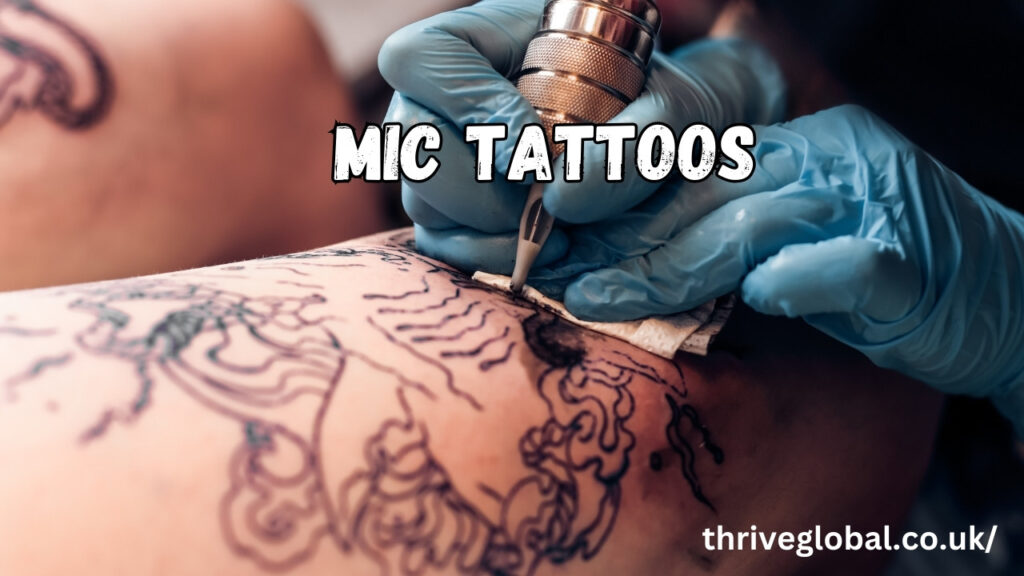 Mic Tattoos