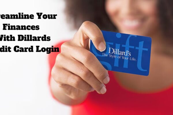 Streamline Your Finances With Dillards Credit Card Login