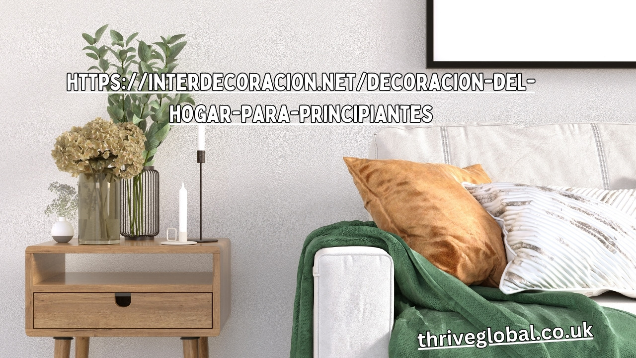 https://interdecoracion.net/decoracion-del-hogar-para-principiantes