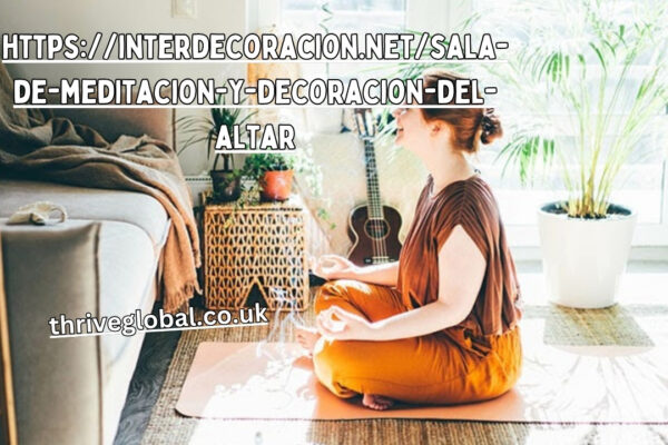 https://interdecoracion.net/sala-de-meditacion-y-decoracion-del-altar