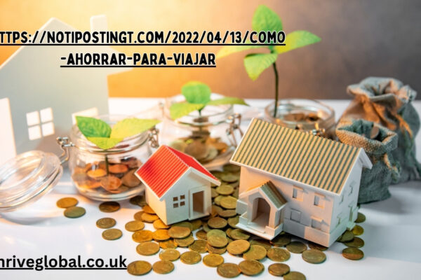 https://notipostingt.com/2022/04/13/como-ahorrar-para-viajar