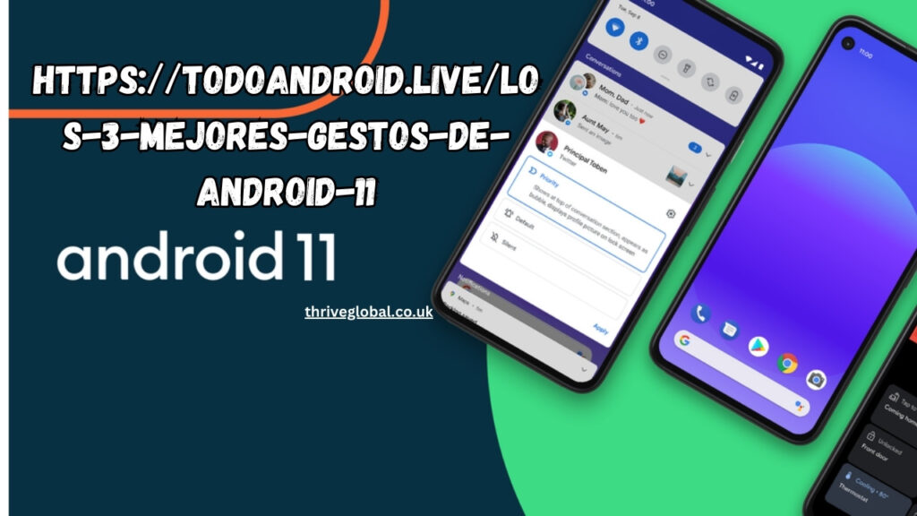 https://todoandroid.live/los-3-mejores-gestos-de-android-11