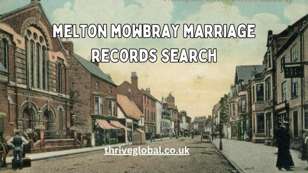 Melton Mowbray Marriage Records Search