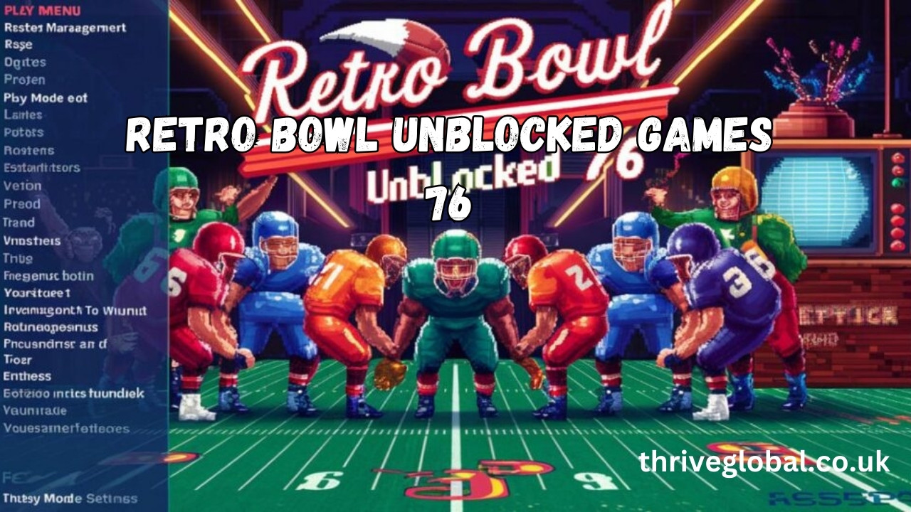 Retro Bowl Unblocked Games 76