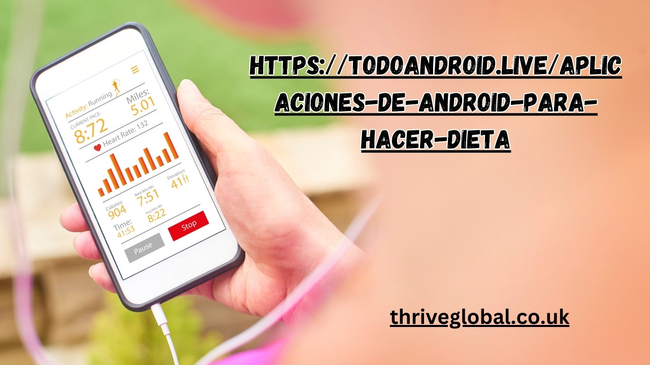 https://todoandroid.live/aplicaciones-de-android-para-hacer-dieta