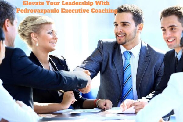 Elevate Your Leadership With Pedrovazpaulo Executive Coaching