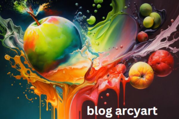 Blog ArcyArt: A Hub For Art Enthusiasts And Creatives