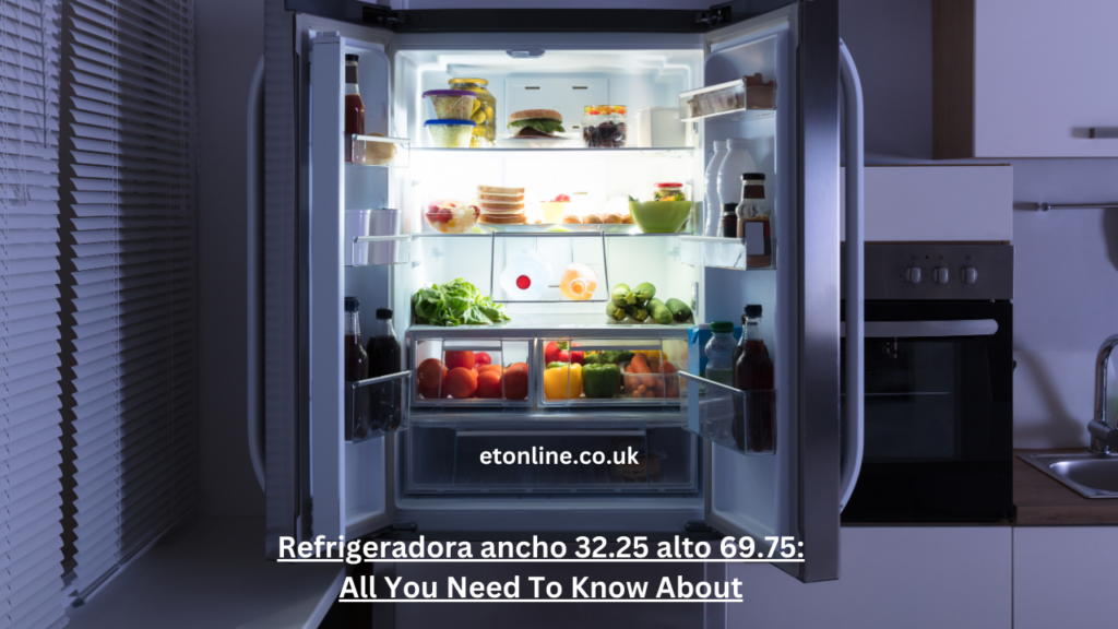 Refrigeradora ancho 32.25 alto 69.75: All You Need To Know About